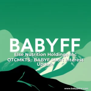 Artistic representation for Else Nutrition Holdings Inc OTCMKTS : BABYF Short Interest Update