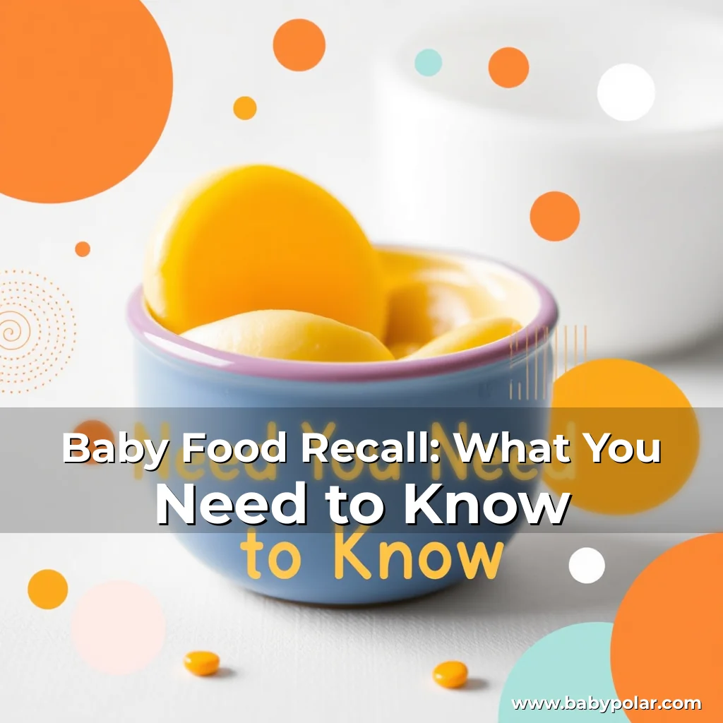 Artistic representation for Baby Food Recall: What You Need to Know