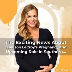 Artistic representation for The Exciting News About Madison LeCroy’s Pregnancy and Upcoming Role in Southern Charm