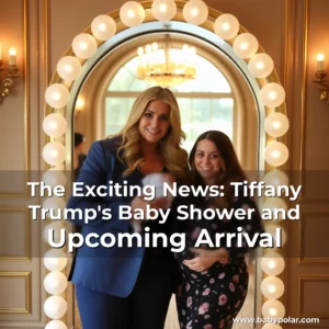 Artistic representation for The Exciting News: Tiffany Trump's Baby Shower and Upcoming Arrival