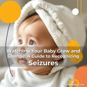 Artistic representation for Watching Your Baby Grow and Change: A Guide to Recognizing Seizures