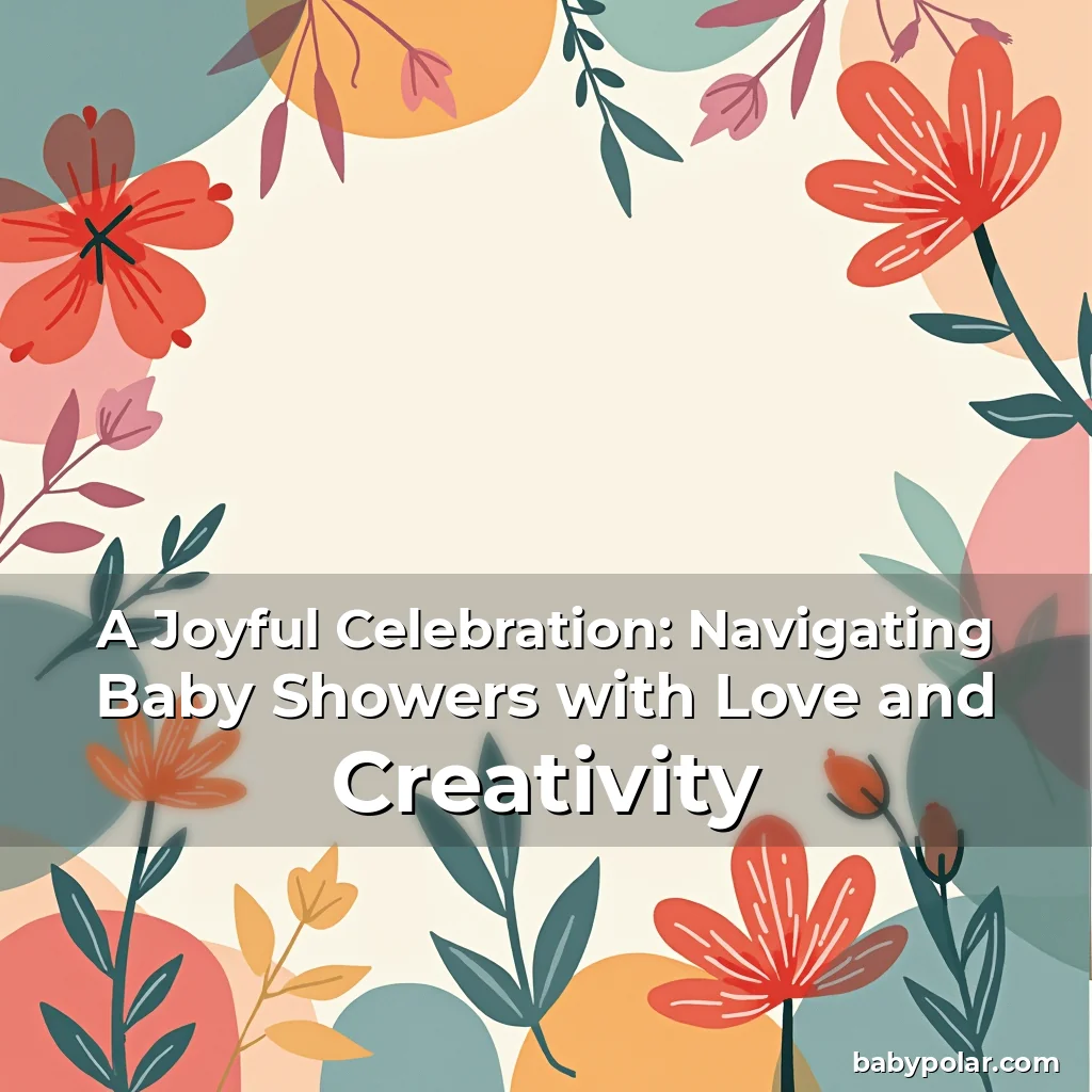 Artistic representation for A Joyful Celebration: Navigating Baby Showers with Love and Creativity