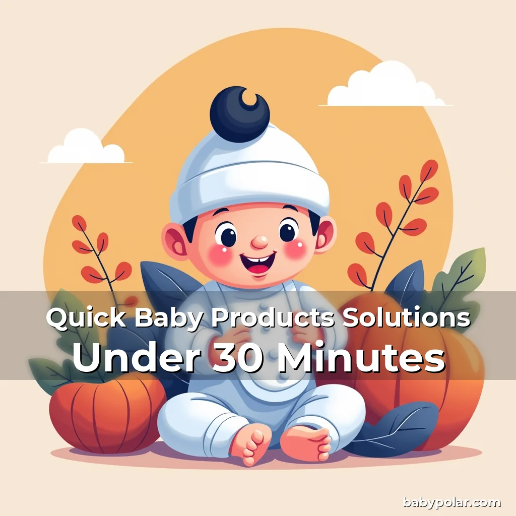 Artistic representation for Quick Baby Products Solutions Under 30 Minutes