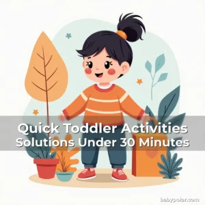 Artistic representation for Quick Toddler Activities Solutions Under 30 Minutes
