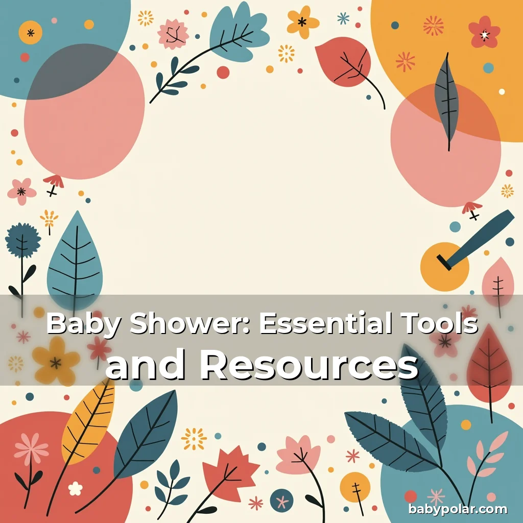 Artistic representation for Baby Shower: Essential Tools and Resources