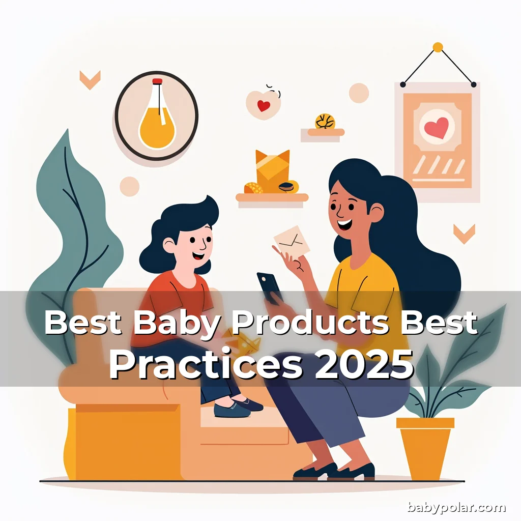 Artistic representation for Best Baby Products Best Practices 2025