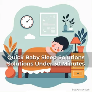 Artistic representation for Quick Baby Sleep Solutions Solutions Under 30 Minutes