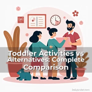 Artistic representation for Toddler Activities vs Alternatives: Complete Comparison
