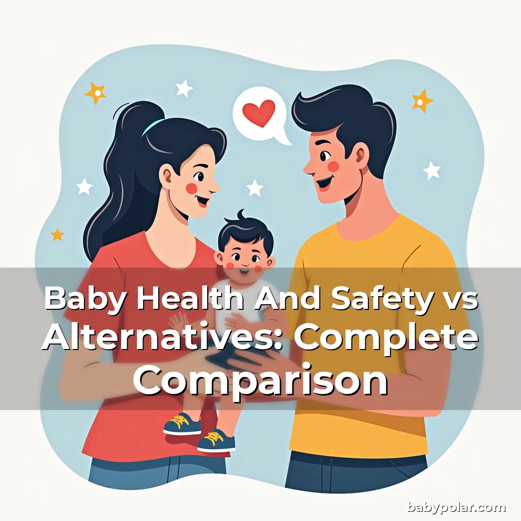 Artistic representation for Baby Health And Safety vs Alternatives: Complete Comparison