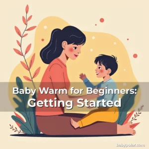Artistic representation for Baby Warm for Beginners: Getting Started