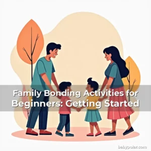 Artistic representation for Family Bonding Activities for Beginners: Getting Started