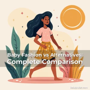 Artistic representation for Baby Fashion vs Alternatives: Complete Comparison