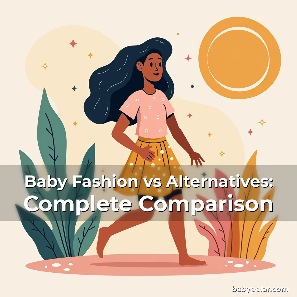 Artistic representation for Baby Fashion vs Alternatives: Complete Comparison