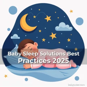 Artistic representation for Baby Sleep Solutions Best Practices 2025