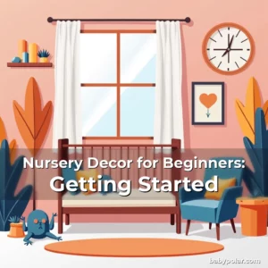 Nursery Decor for Beginners: Getting Started