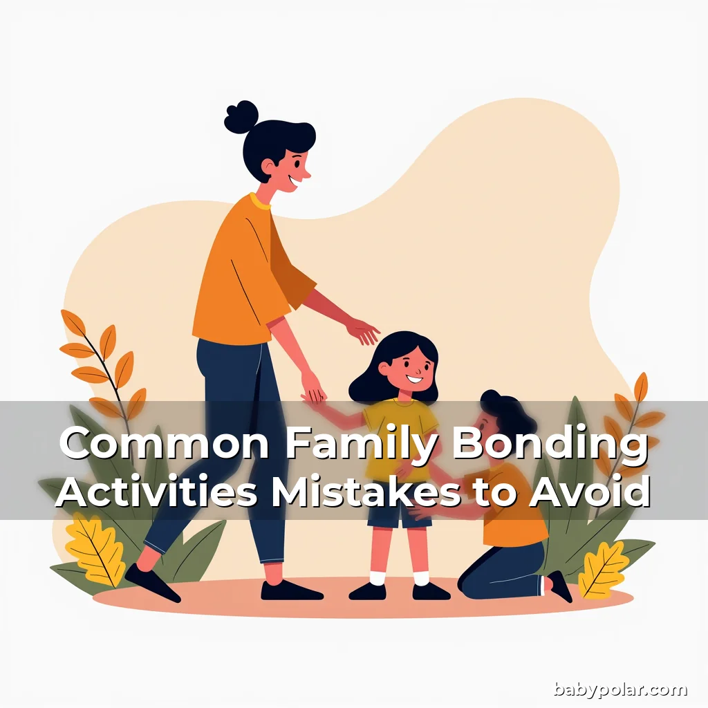 Artistic representation for Common Family Bonding Activities Mistakes to Avoid