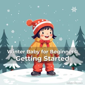 Artistic representation for Winter Baby for Beginners: Getting Started