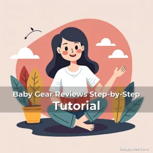 Artistic representation for Baby Gear Reviews Step-by-Step Tutorial