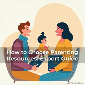 Artistic representation for How to Choose Parenting Resources: Expert Guide