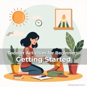 Artistic representation for Toddler Activities for Beginners: Getting Started