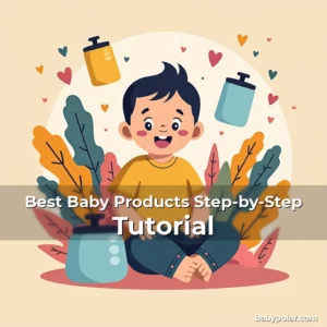 Artistic representation for Best Baby Products Step-by-Step Tutorial